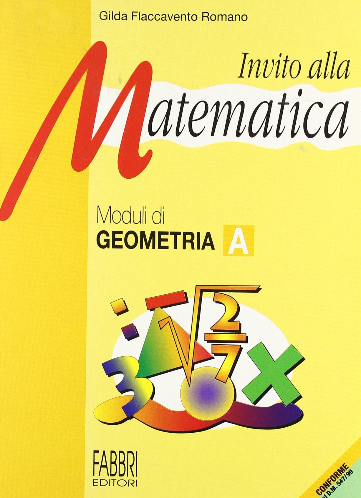 Invito alla matematica. Moduli di geometria A. Per la Scuola media Non-fiction