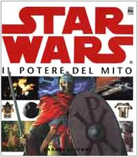 Star wars. Il potere del mito book