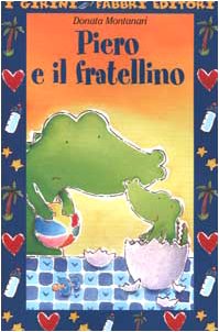 Piero e il fratellino. Ediz. illustrata book