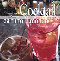 I migliori cocktail da tutto il mondo book
