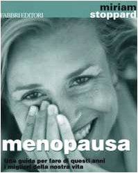 Menopausa. Una guida per fare di questi anni i migliori della nostra vita Books