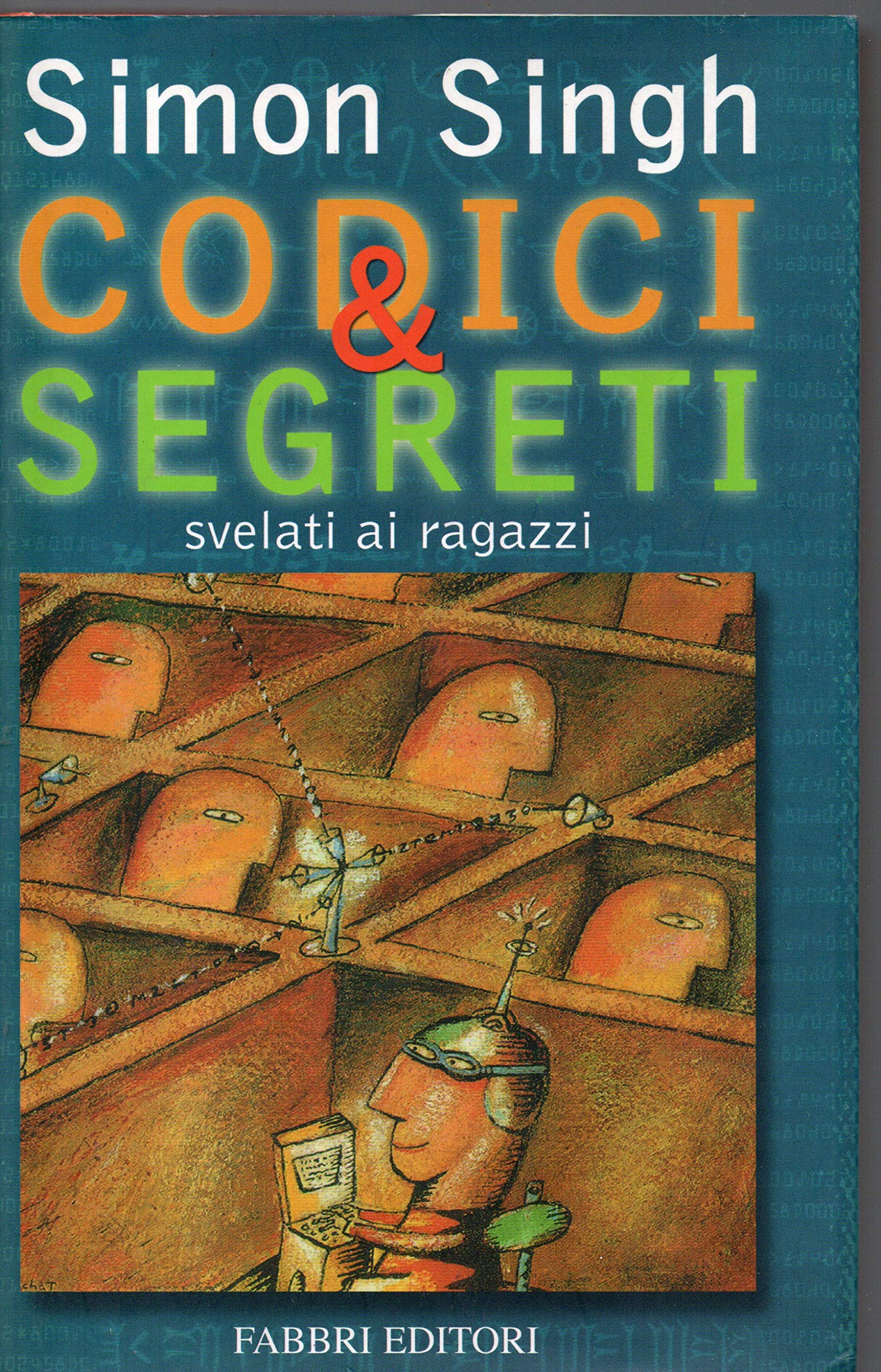 Codici & segreti svelati ai ragazzi (Narrativa) Novels & Short Stories