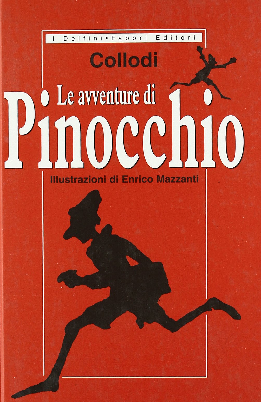 Le avventure di Pinocchio (I delfini rilegati) Novels & Short Stories