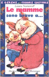 Le mamme sono brave a...-I papà sono bravi a.... Ediz. illustrata book