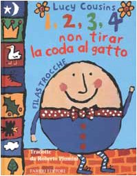 1, 2, 3, 4 non tirar la coda al gatto. Filastrocche Children's books