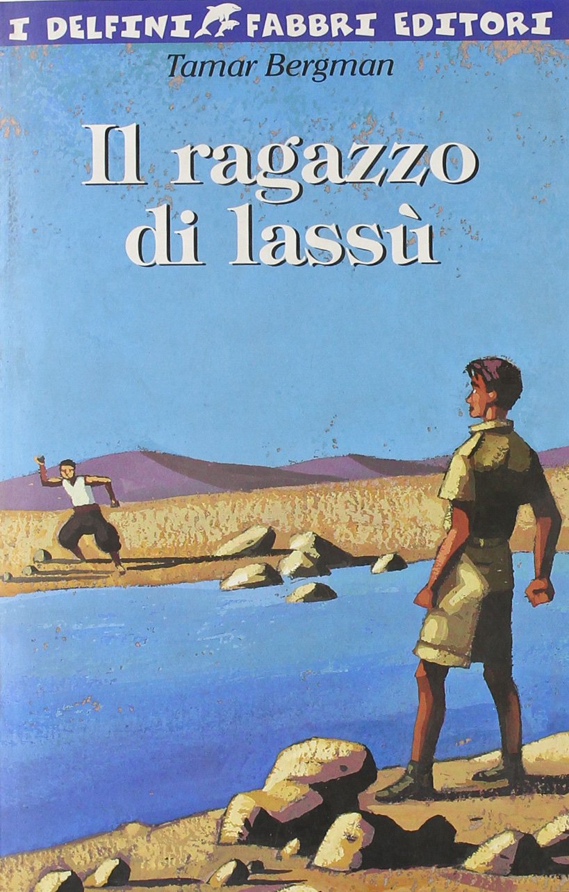Il ragazzo di lassù (I delfini) Novels & Short Stories
