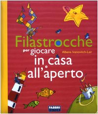 Filastrocche per giocare in casa e all'aperto book