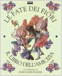 Le fate dei fiori. Il libro dell'amicizia book