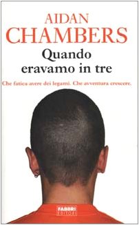 Quando eravamo in tre. Che fatica avere dei legami. Che avventura crescere Contemporary literature