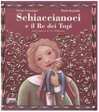 Schiaccianoci e il Re dei topi dalla fiaba di E.T.A. Hoffmann. Ediz. illustrata book