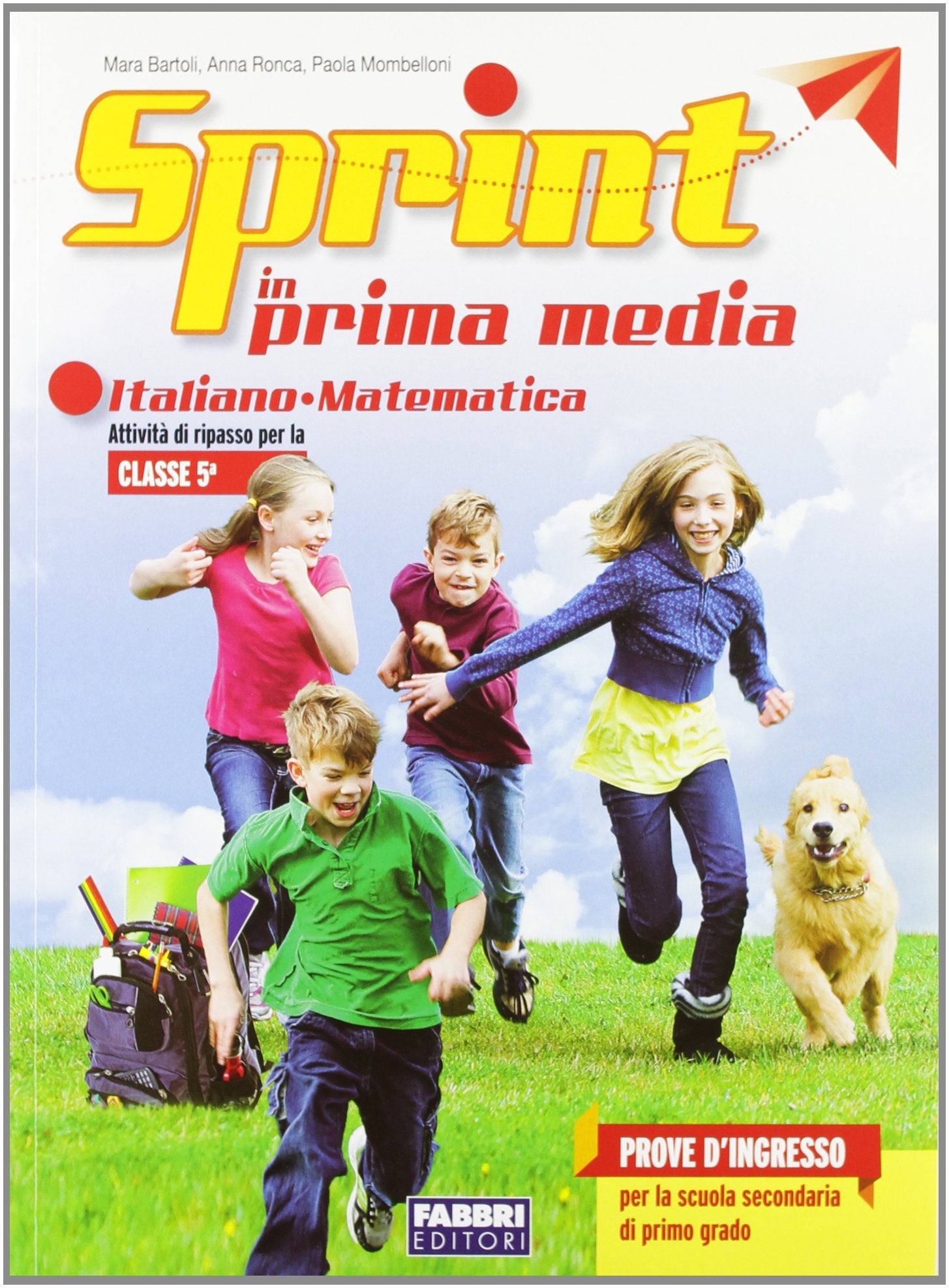 Sprint in prima media. Italiano-Matematica. Per la Scuola elementare Professional & Reference Books