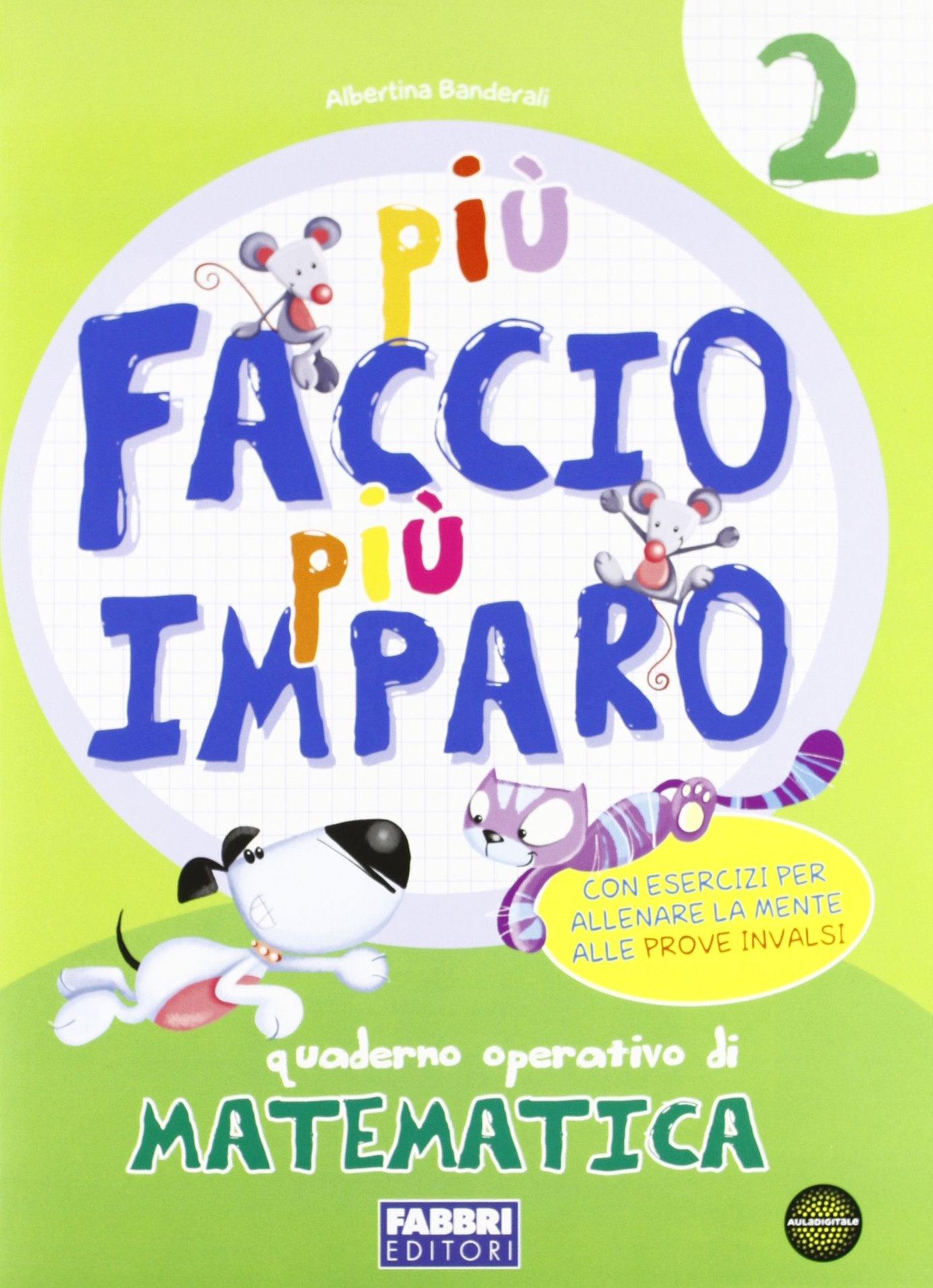 Piu faccio piu imparo matematica! Matematica. Per la 2ª classe elementare. Con espansione online Professional & Reference Books