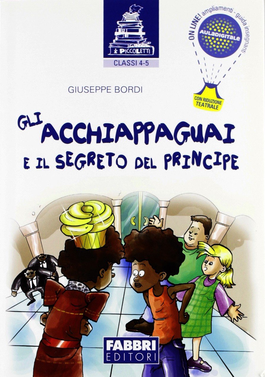 Gli acchiappaguai e il segreto del principe Professional & Reference Books