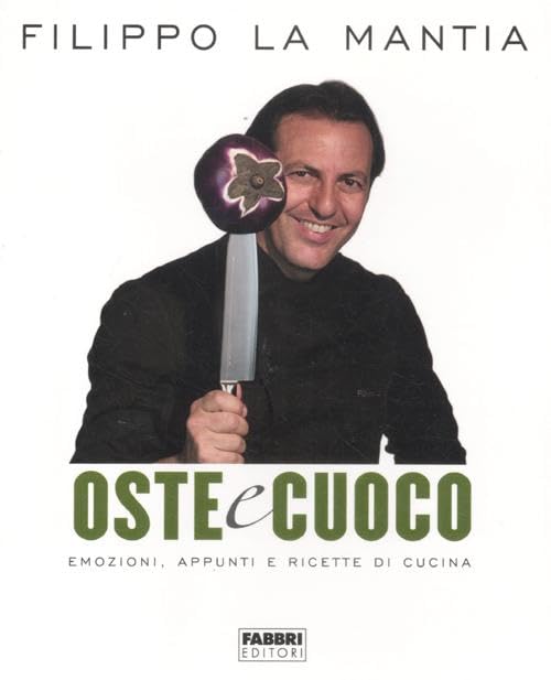 Oste e cuoco. Emozioni, appunti e ricette di cucina book