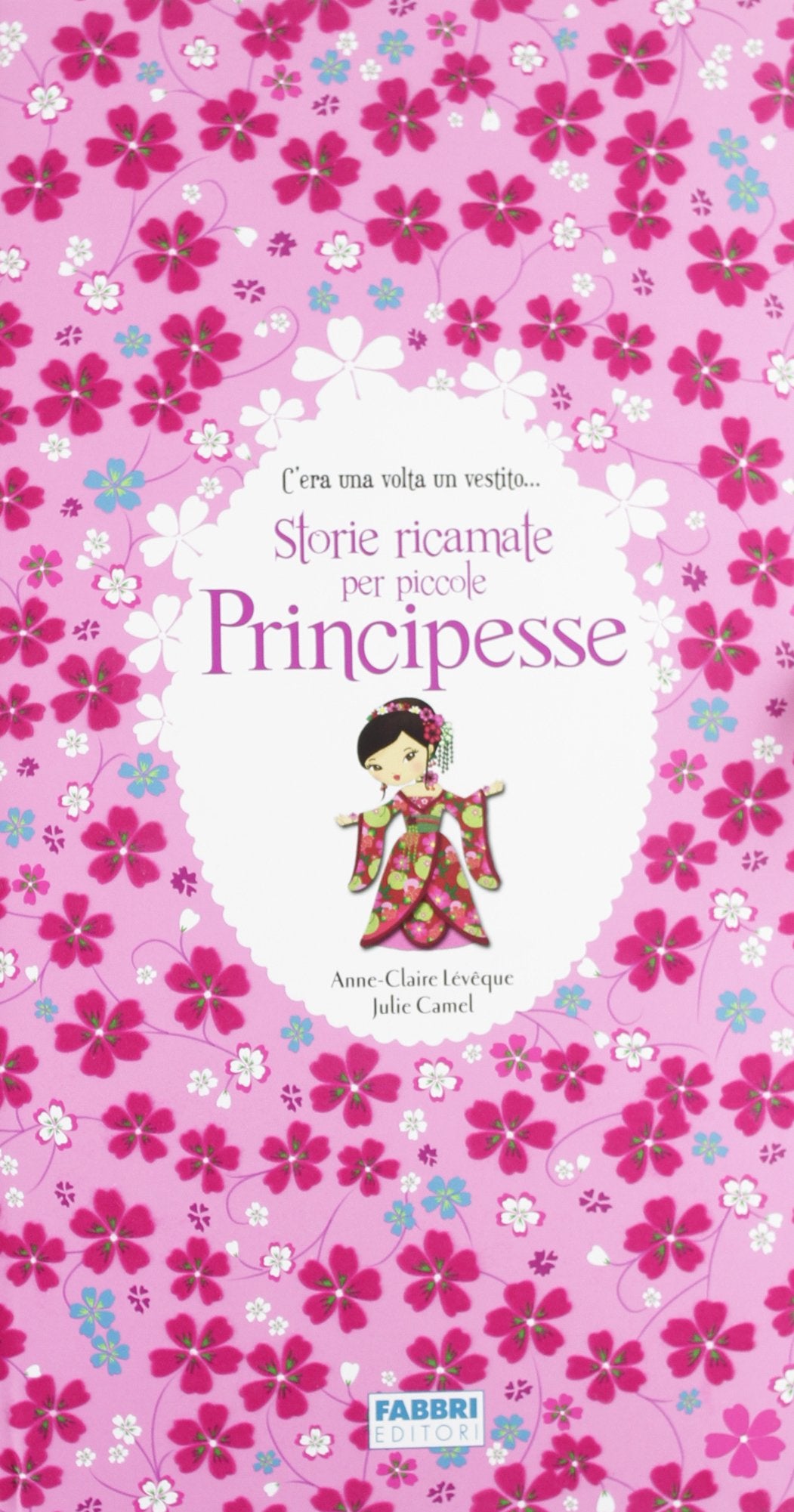 Storie ricamate per piccole principesse. Ediz. illustrata book