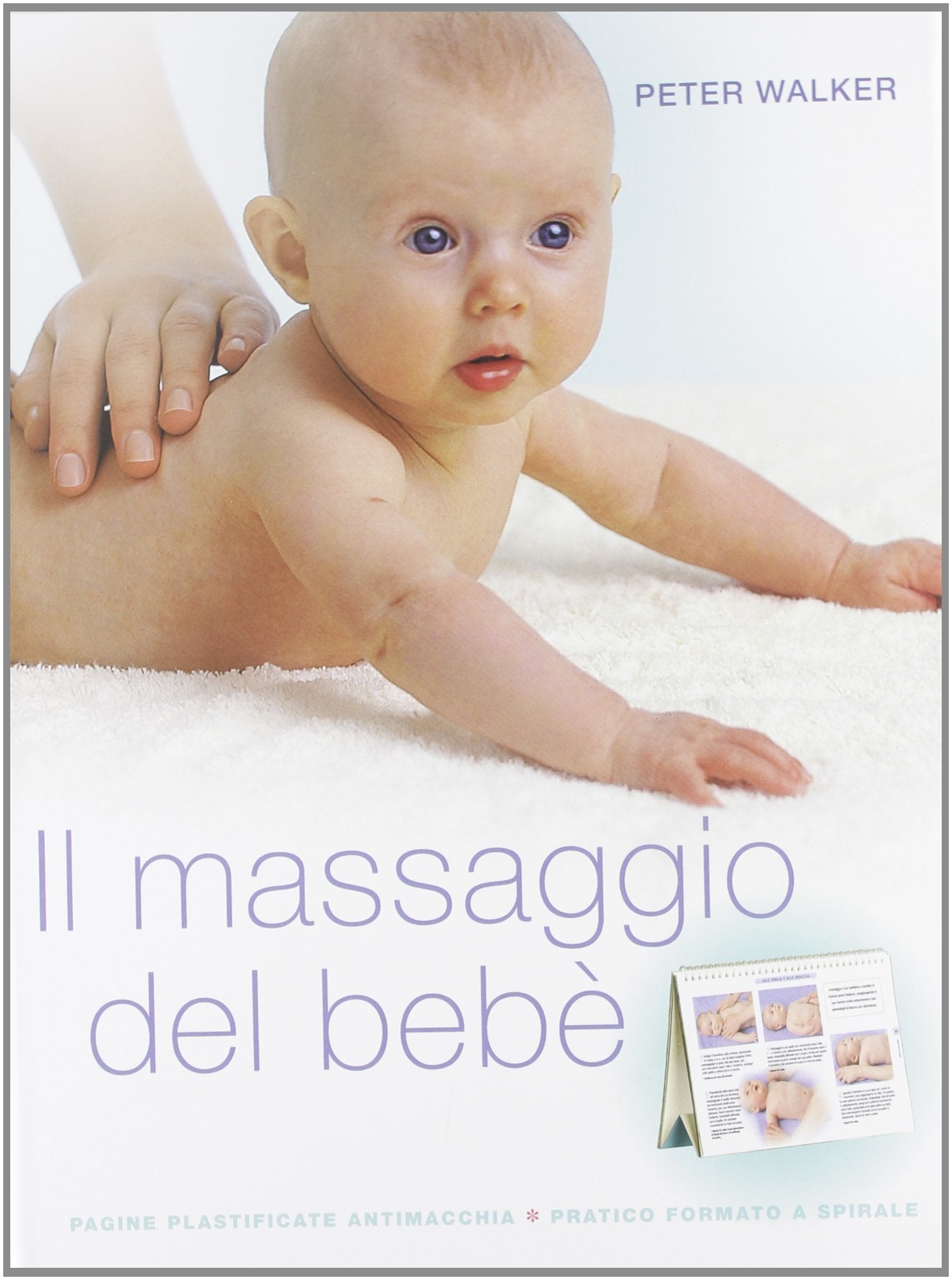 Il massaggio del bebè. Ediz. illustrata (Manuali Fabbri) Parents & Children