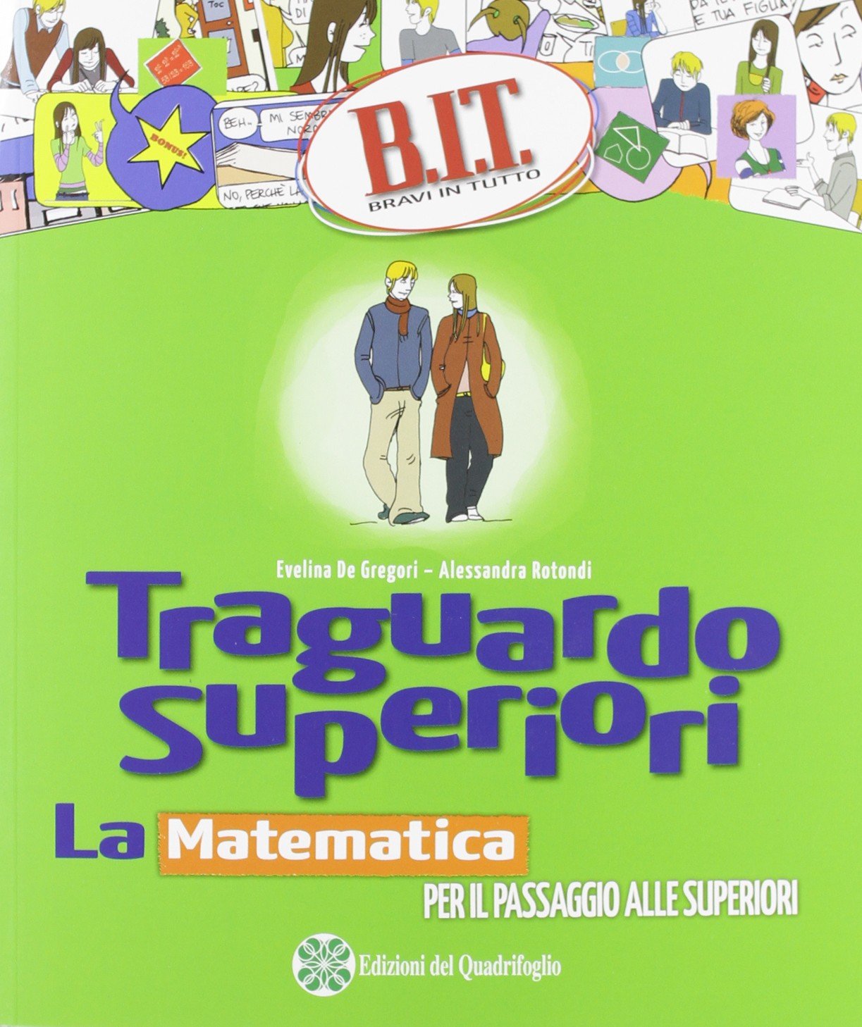Traguardo superiori. La matematica per il passaggio alle superiori. Per la Scuola media book