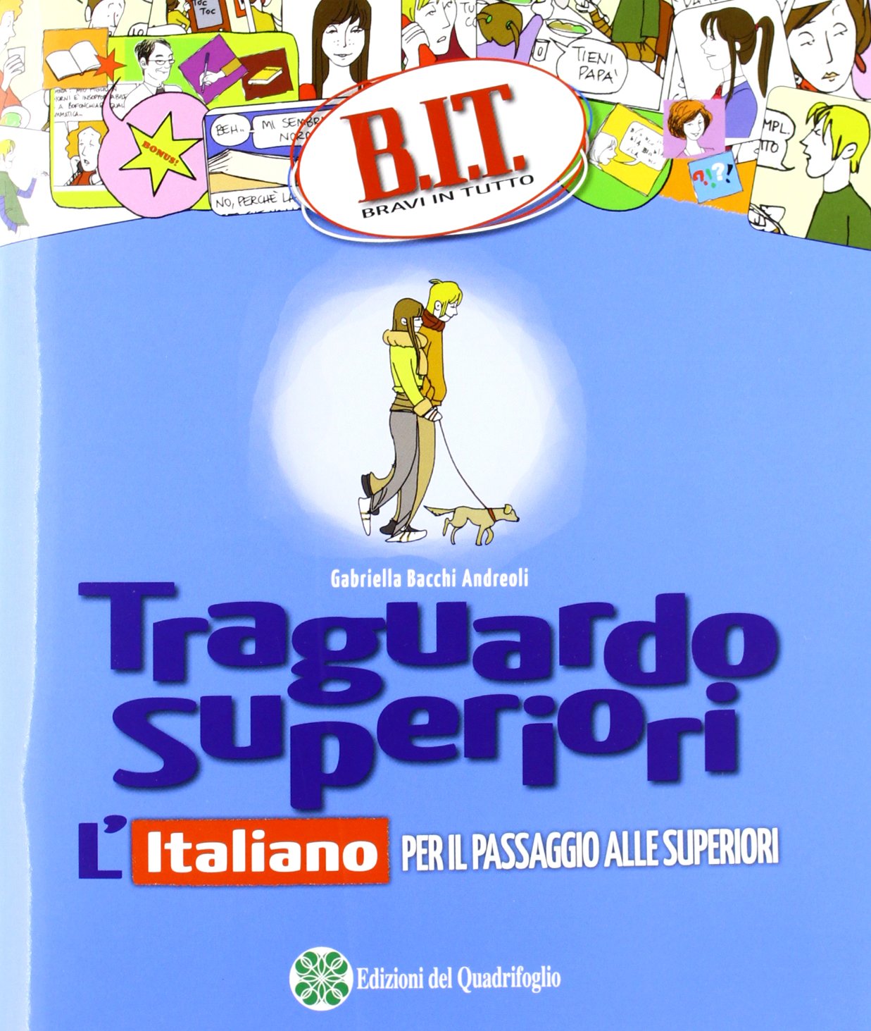 Traguardo superiori. L'italiano per il passaggio alle superiori. Per la Scuola media Professional & Reference Books