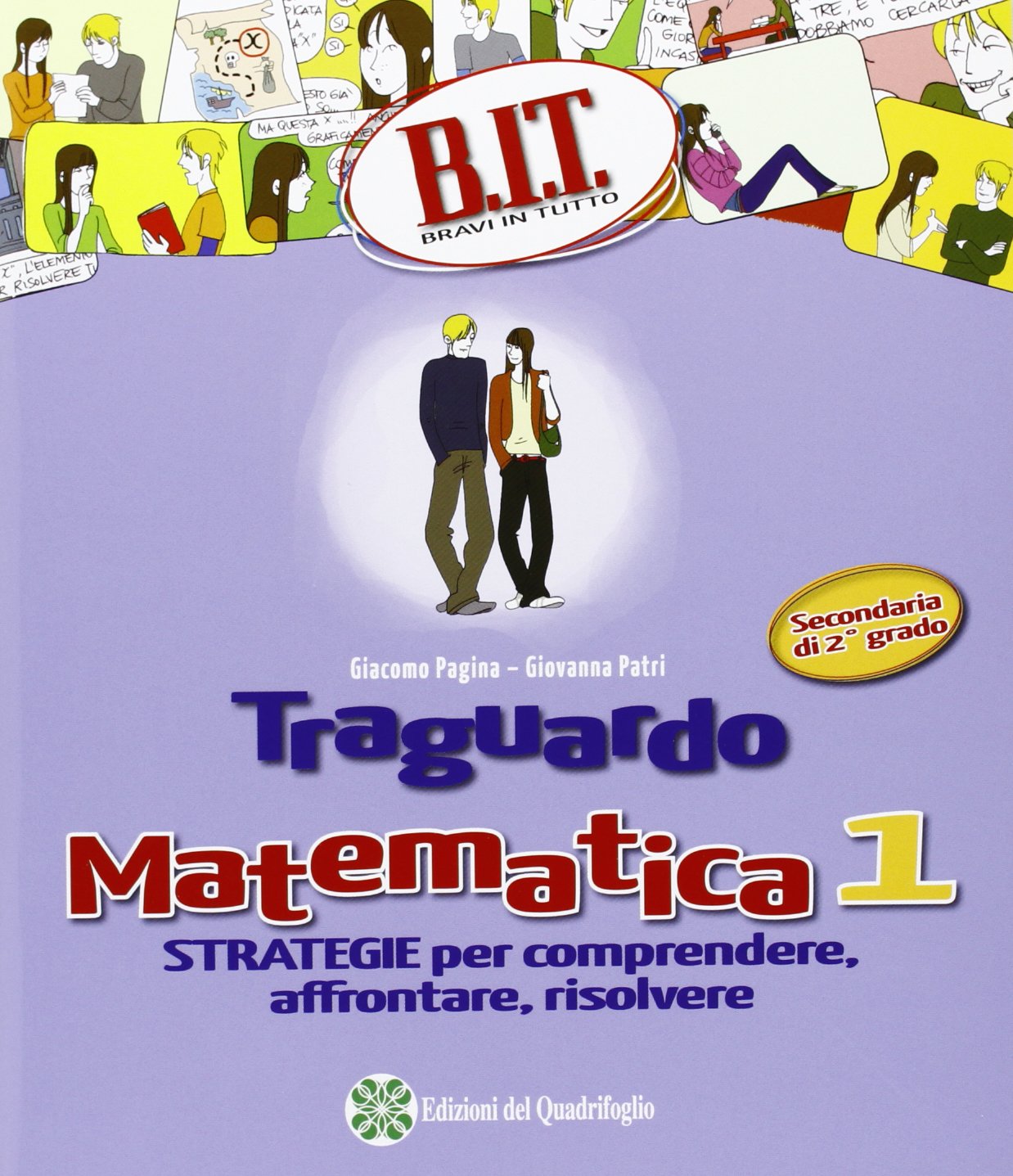 B.I.T. Bravi in tutto. Traguardo matematica. Per le Scuole superiori (Vol. 1) book