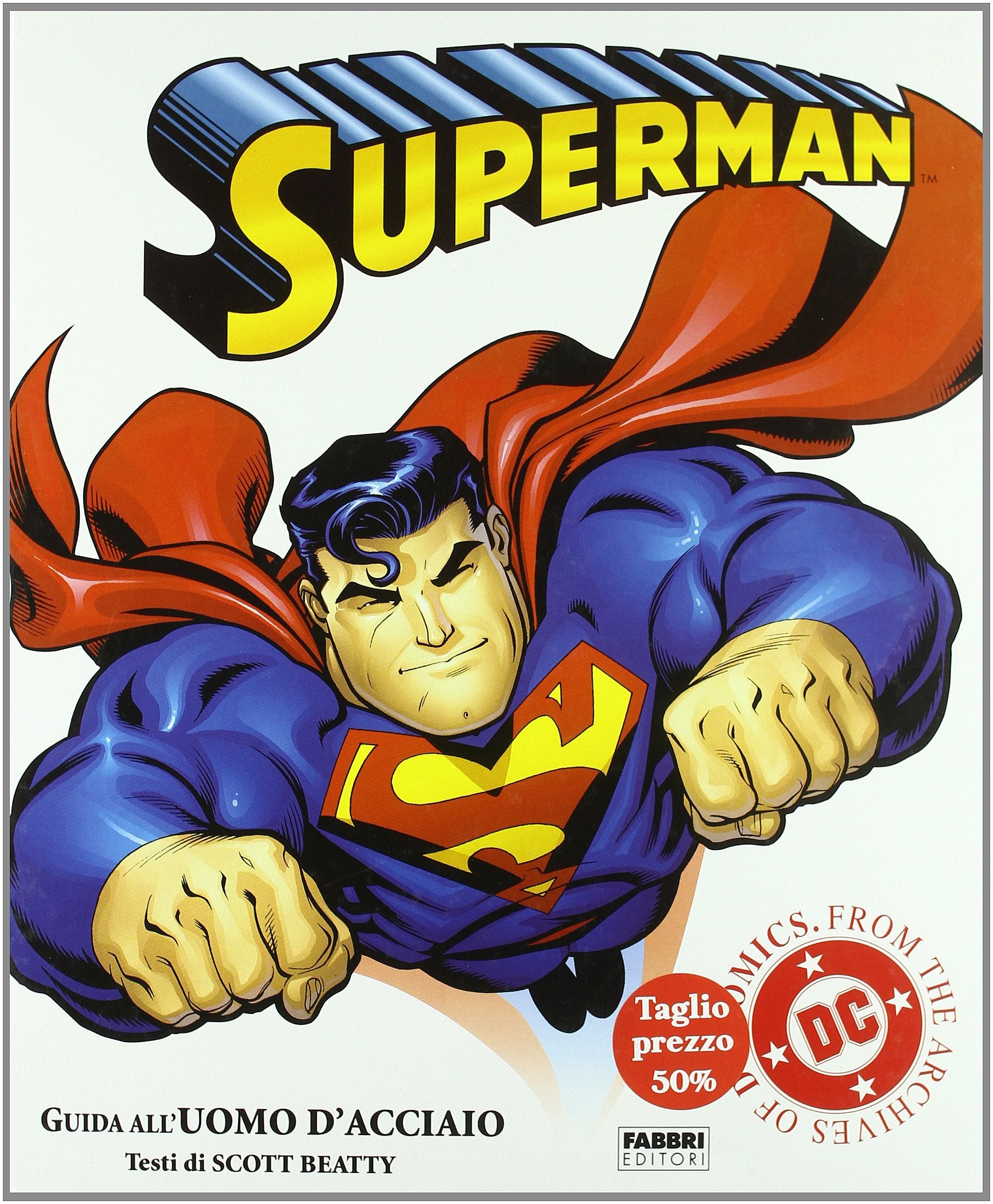 Superman. Guida all'uomo d'acciaio book