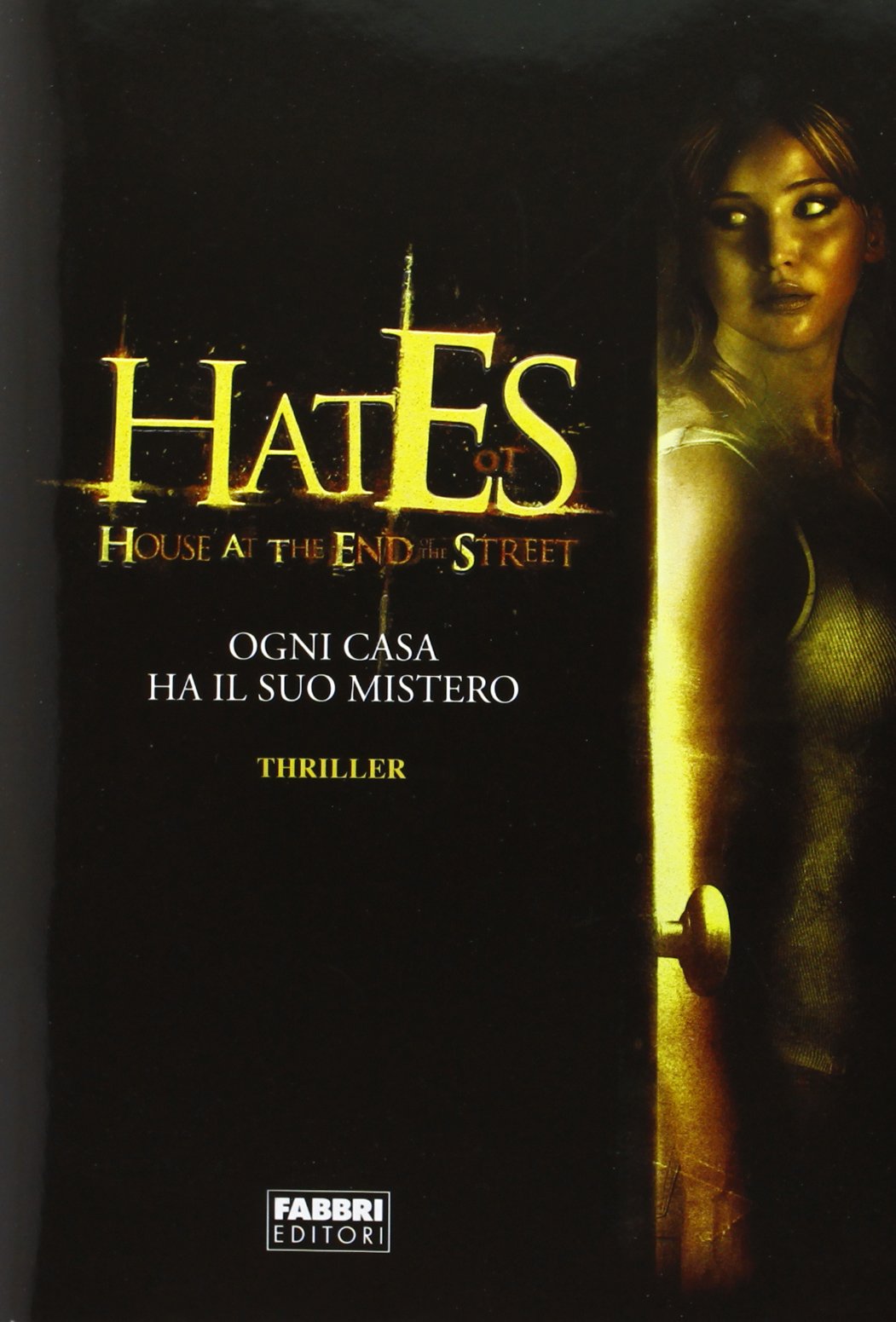 Hates. House at the end of the street book