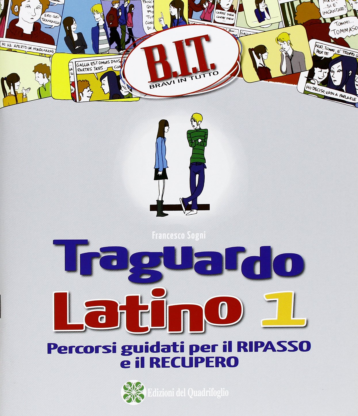 B.I.T. Bravi in tutto. Traguardo latino. Per le Scuole superiori (Vol. 1) Professional & Reference Books