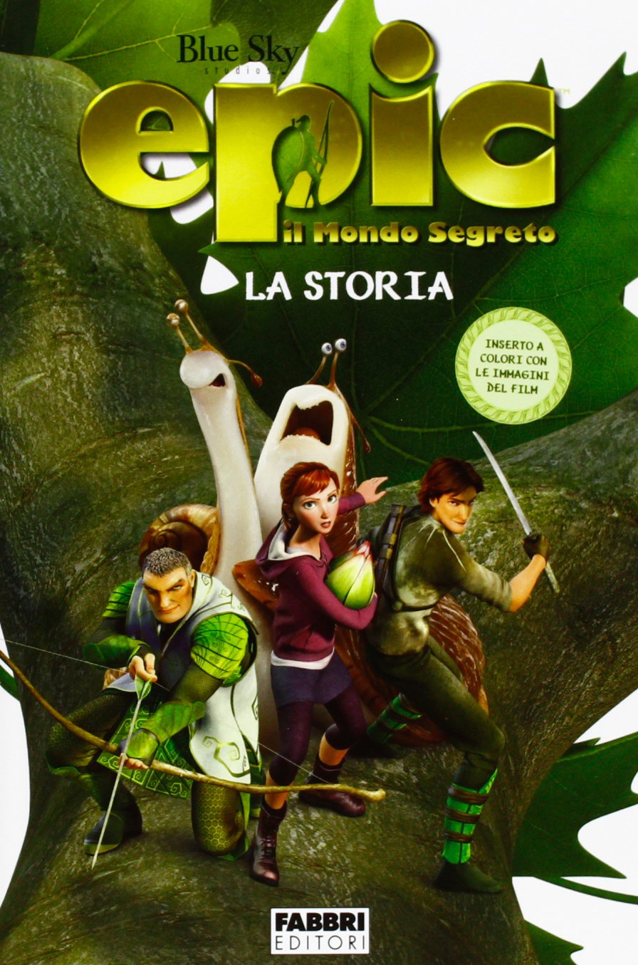 La storia. Epic. Il mondo segreto. Ediz. illustrata book