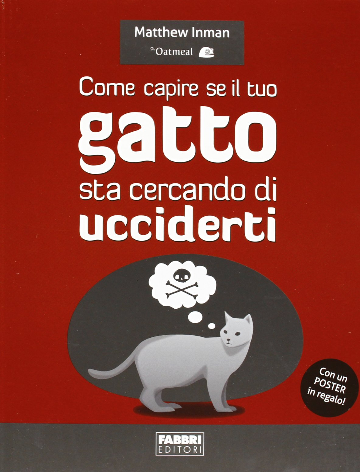 Come capire se il tuo gatto sta cercando di ucciderti. Ediz. illustrata book