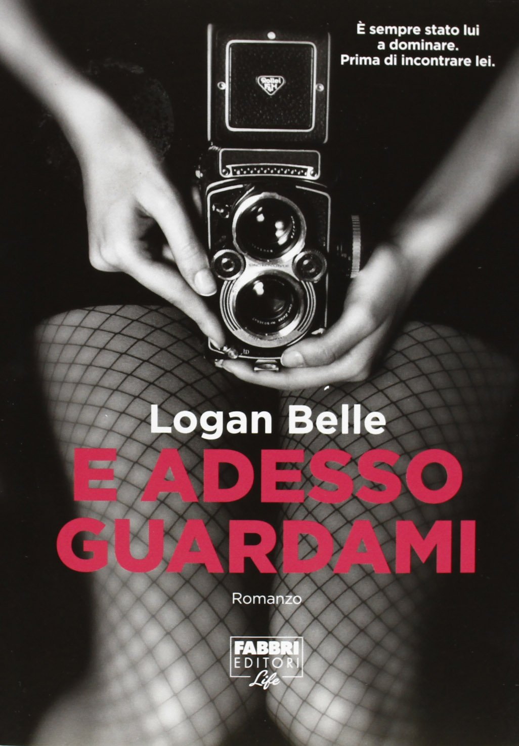 E adesso guardami (Fabbri Life) Contemporary literature