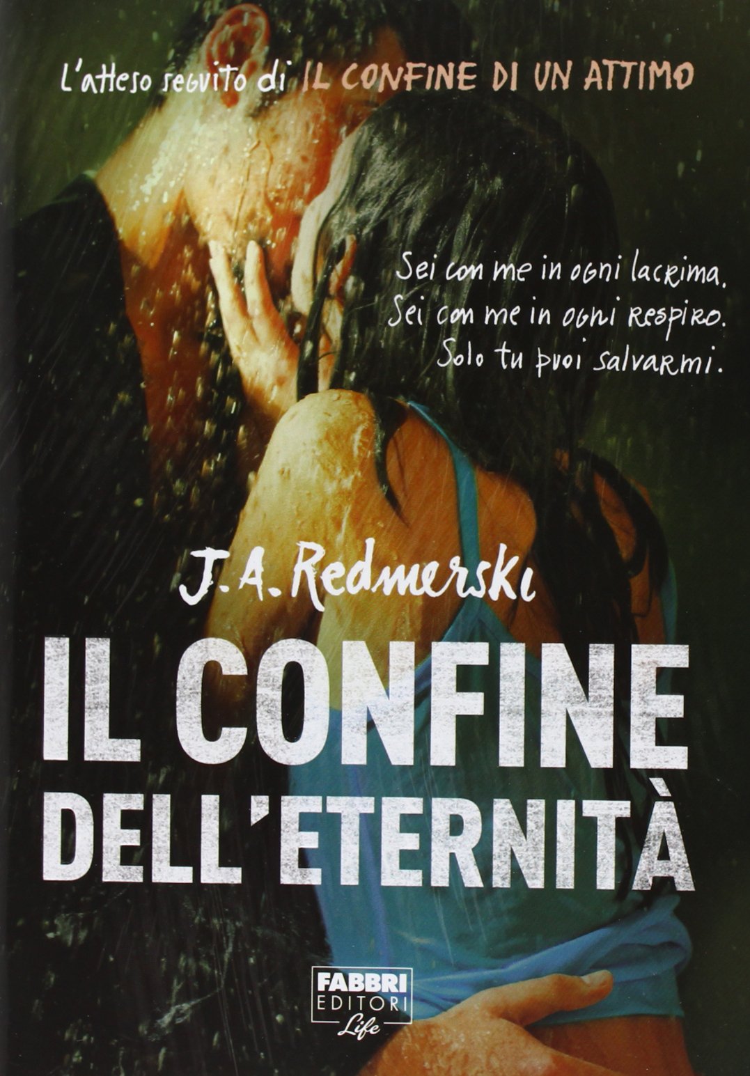 Il confine dell'eternità (Fabbri Life) Contemporary literature