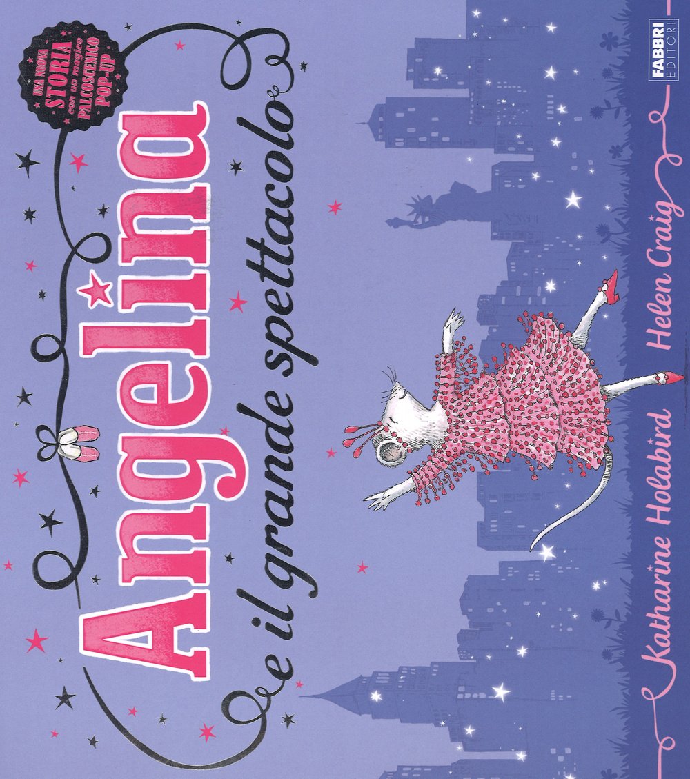 Angelina e il grande spettacolo. Libro pop-up. Ediz. illustrata book
