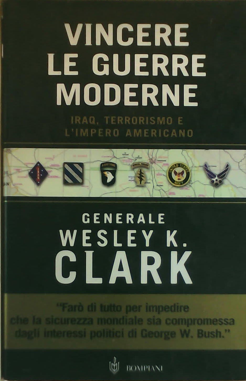 Vincere le guerre moderne. Iraq, terrorismo e l'impero americano Politics & History