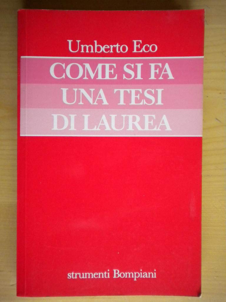 Come si fa una tesi di laurea (Strumenti Bompiani) Media & Communication