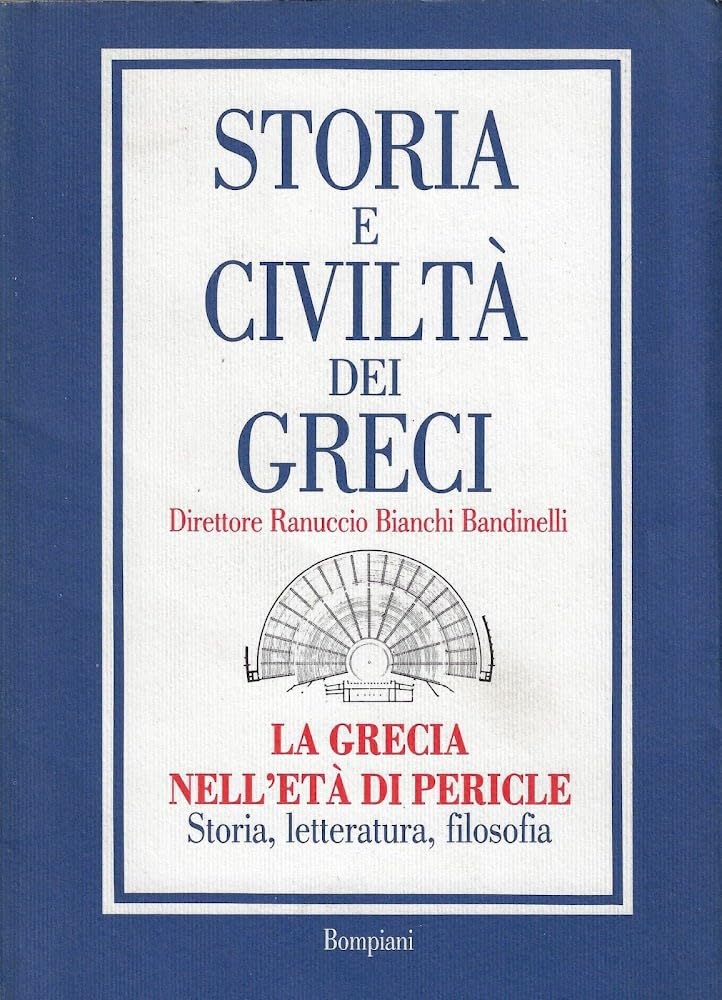 Storia e civiltà dei greci Volume secondo: La Grecia nell'età di Pericle III: Storia, letteratura, filosofia book
