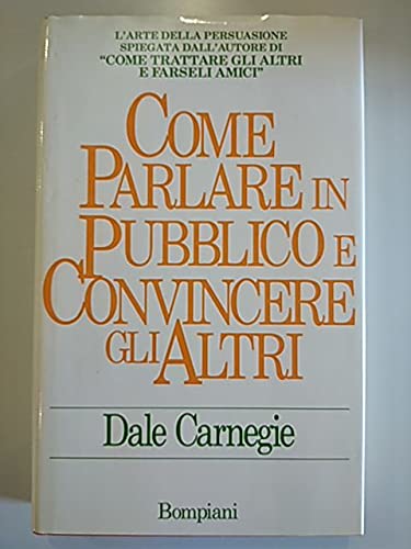 Come parlare in pubblico e convincere gli altri book