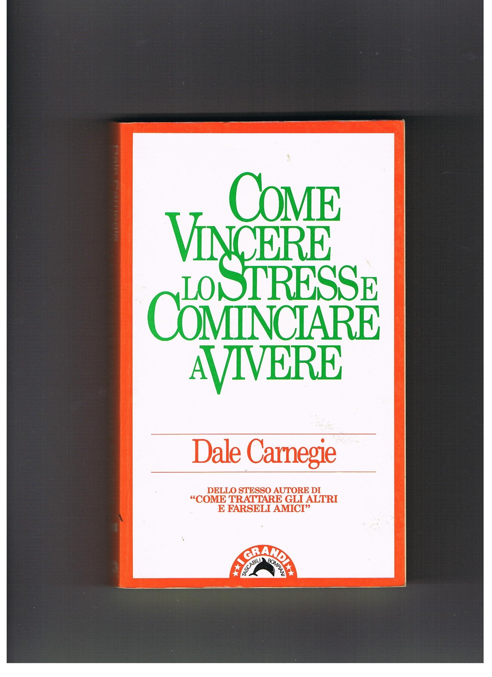Come vincere lo stress e cominciare a vivere book