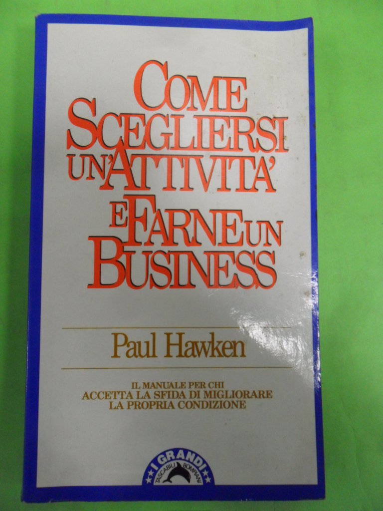 Come scegliersi un'attività (I grandi tascabili) Business, Finance & Career