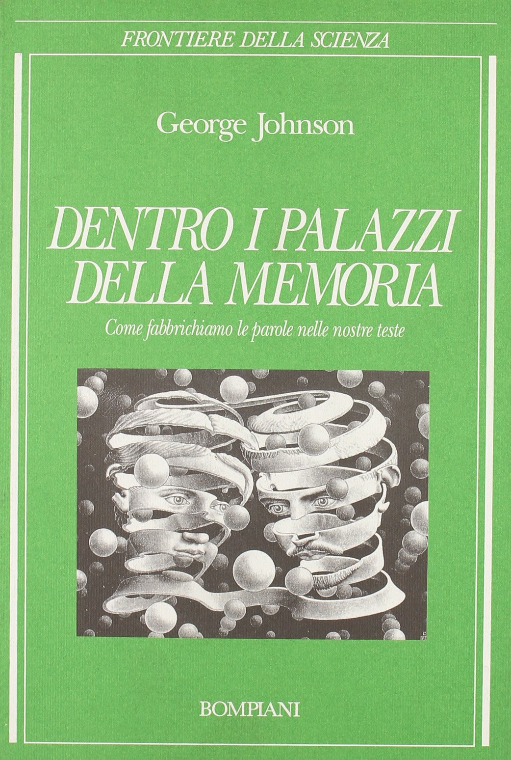 Dentro i palazzi della memoria. Come fabbrichiamo le parole nelle nostre teste book