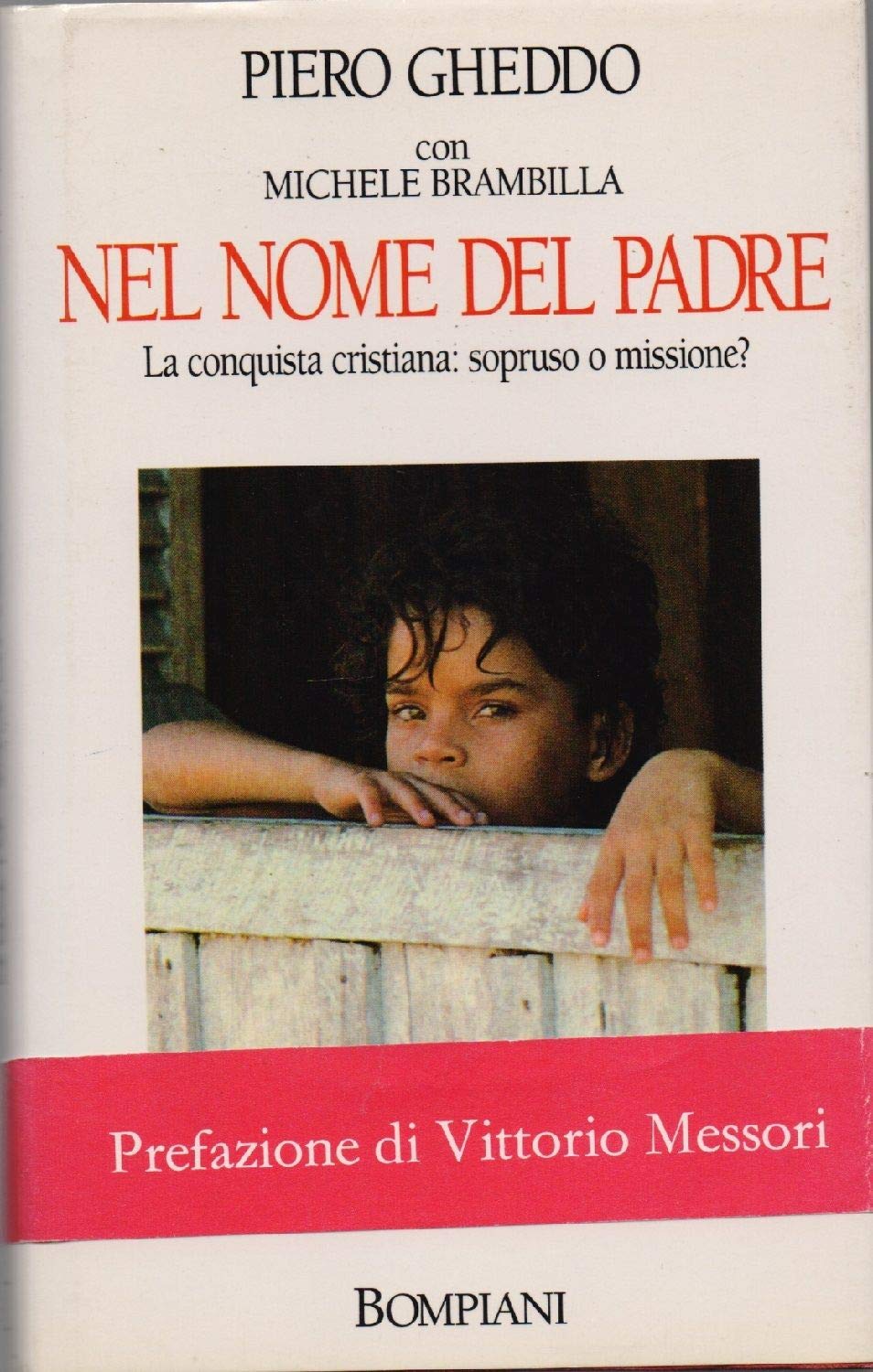 Nel nome del Padre. La conquista cristiana: sopruso o missione (Saggistica) Politics & History