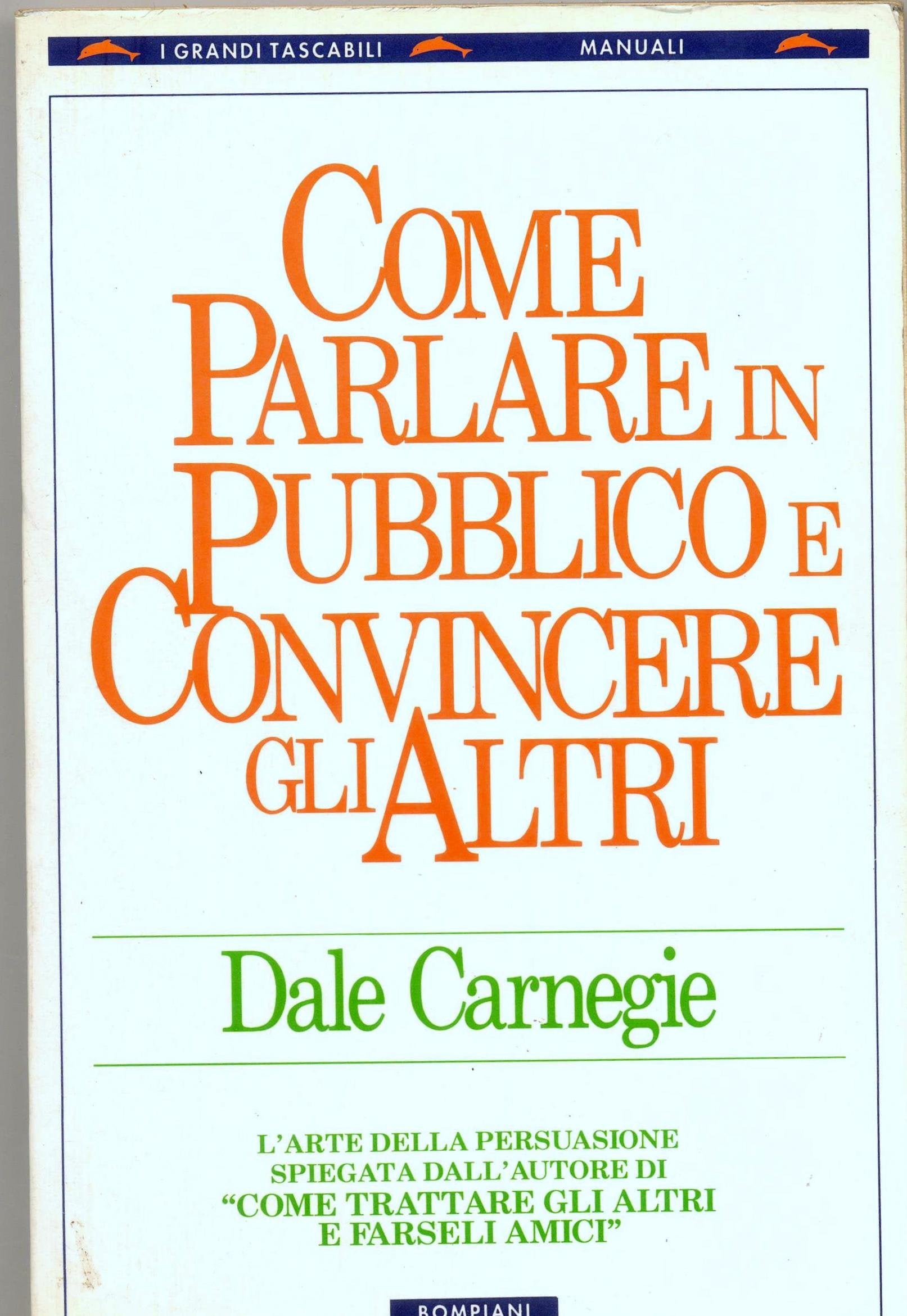 Come parlare in pubblico e convincere gli altri (I grandi tascabili) Social Sciences