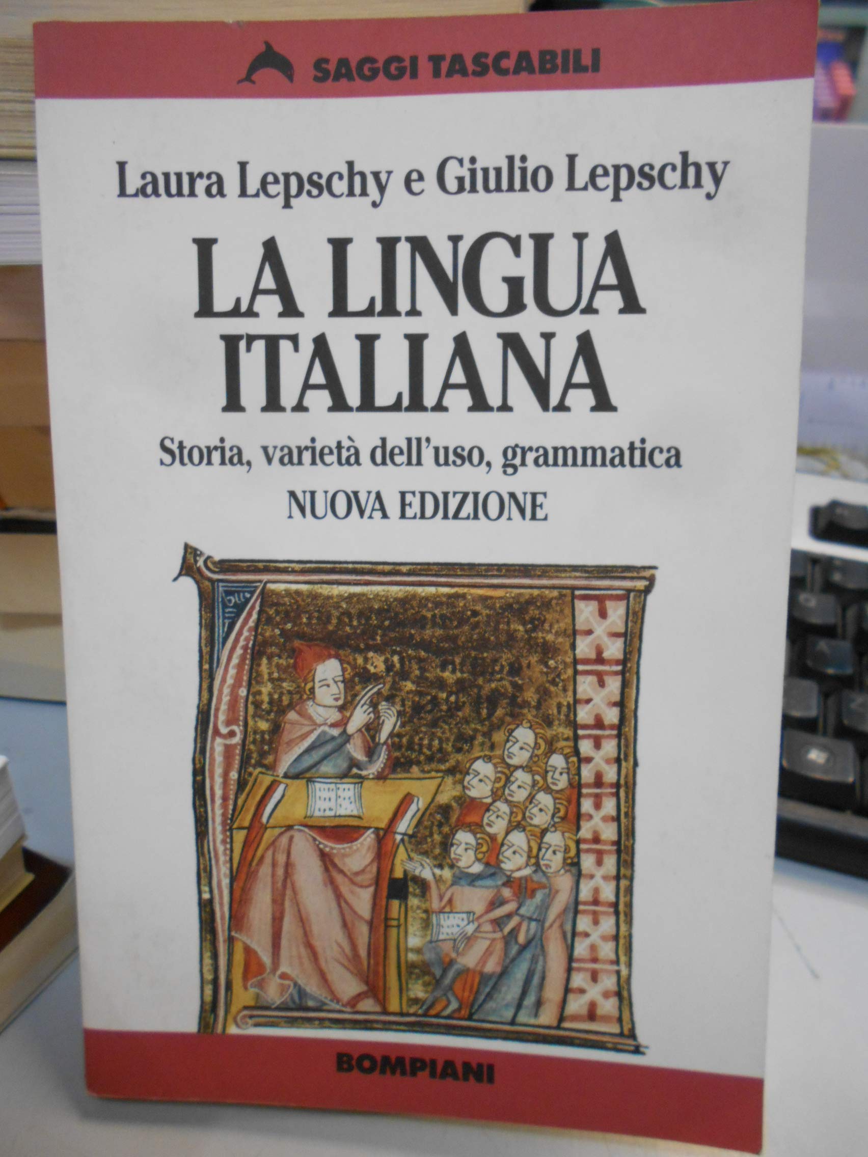 La lingua italiana. Storia varietà dell'uso grammatica (Tascabili. Saggi) Social Sciences