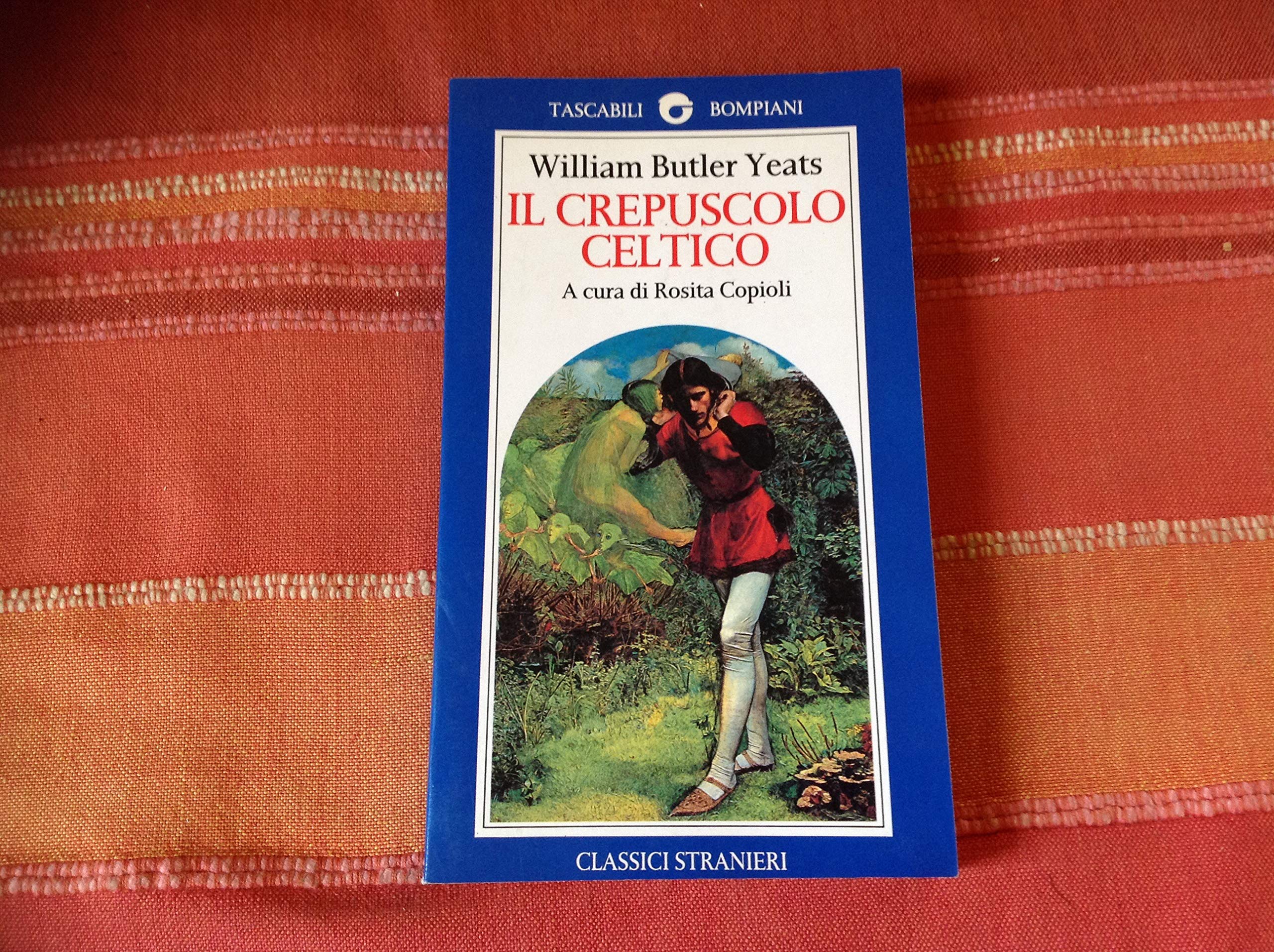Il crepuscolo celtico (Tascabili narrativa) Essays & Short Stories