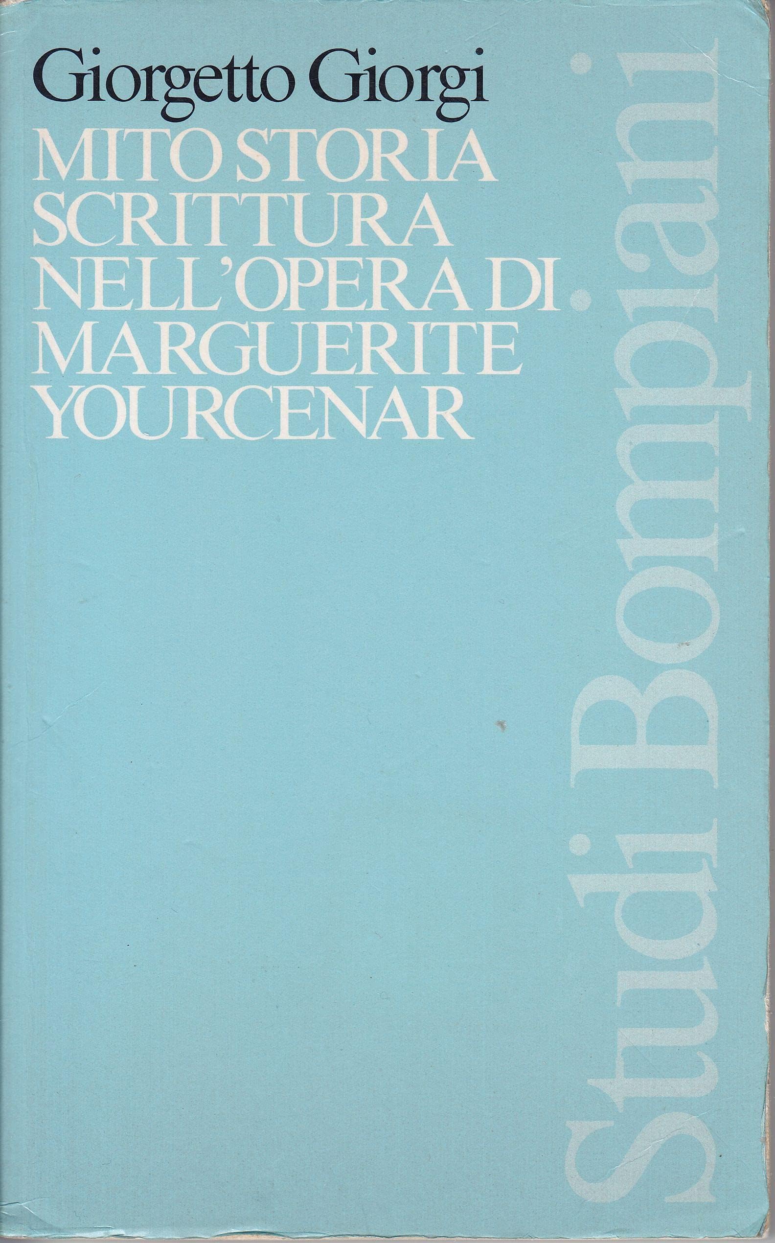 Mito, storia, scrittura nell'opera di Marguerite Yourcenar book