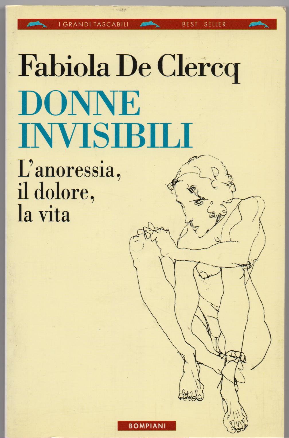 Donne invisibili. L'anoressia, il dolore, la vita book