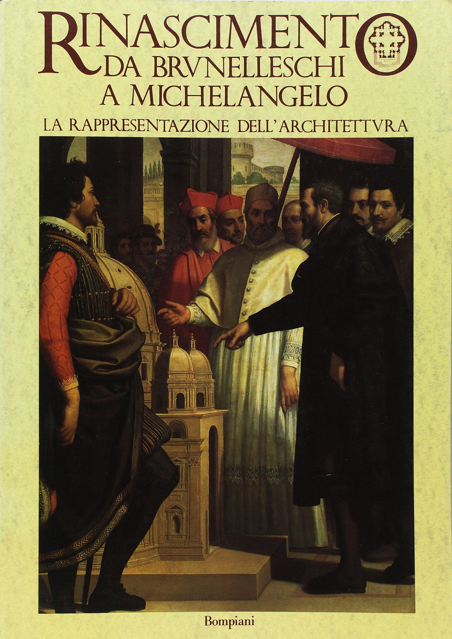 Rinascimento da Brunelleschi a Michelangelo. La rappresentazione dell'architettura book