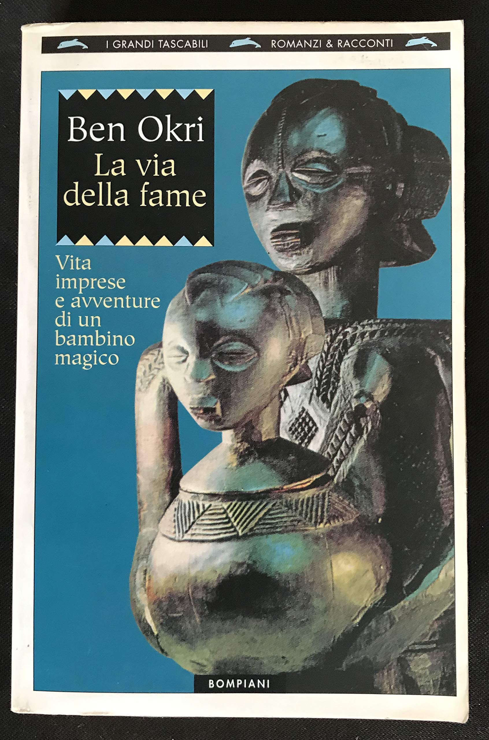 La via della fame. Vita, imprese e avventure di un bambino magico (I grandi tascabili) Contemporary literature