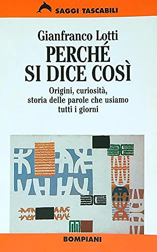 Perché si dice così (Tascabili. Saggi) Social Sciences