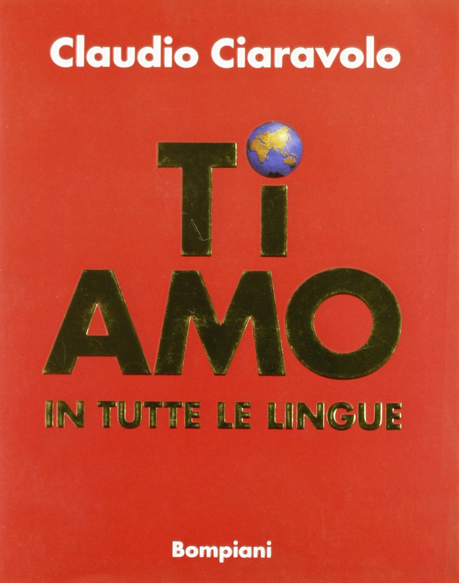 Ti amo in tutte le lingue (Le chiavi. Saggistica) Contemporary literature