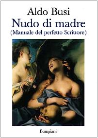 Nudo di madre (manuale del perfetto scrittore) (Letteraria) Contemporary literature