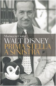 Walt Disney. Prima stella a sinistra book